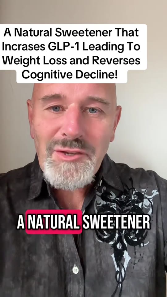 Does a natural sweetener really boost GLP-1 and reverse dementia?